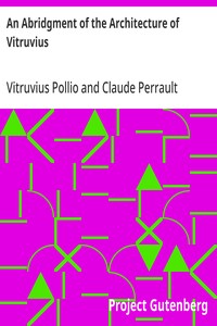 Cover of An Abridgment of the Architecture of Vitruvius Containing a System of the Whole Works of that Author — Background and Themes