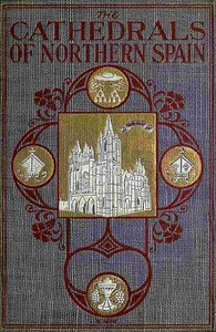 Cover of The Cathedrals of Northern Spain...
