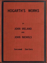 Cover of Hogarth's Works, with life and anecdotal descriptions of his pictures. Volume 2 (of 3) — A Closer Reading
