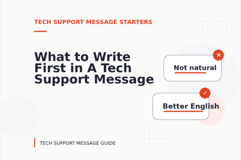 What to Write First in A Tech Support Message What to Write First in A Tech Support Message