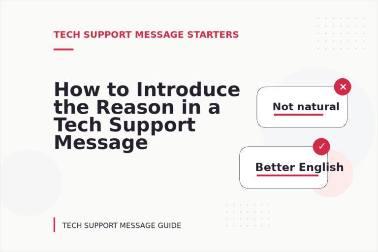 How to Introduce the Reason in a Tech Support Message How to Introduce the Reason in a Tech Support Message