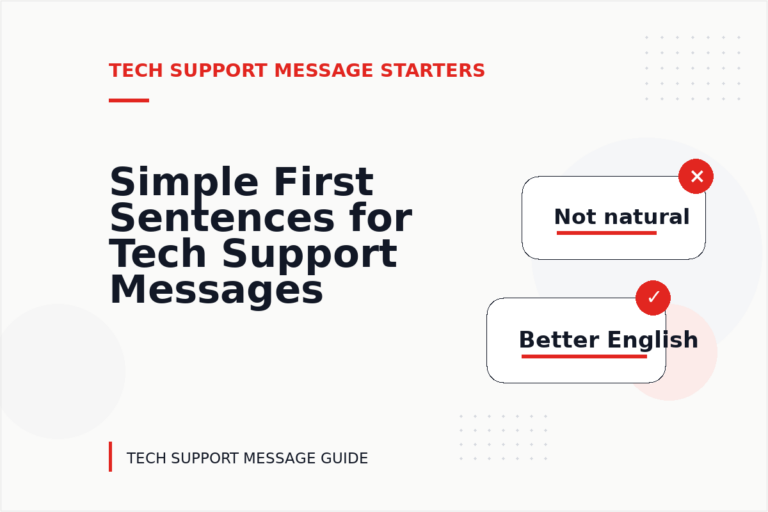 Simple First Sentences for Tech Support Messages Simple First Sentences for Tech Support Messages