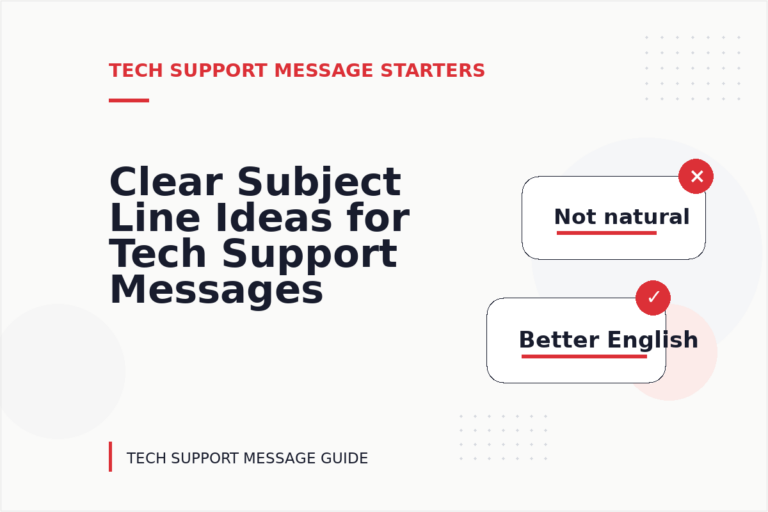 Clear Subject Line Ideas for Tech Support Messages Clear Subject Line Ideas for Tech Support Messages