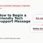 How to Begin a Friendly Tech Support Message