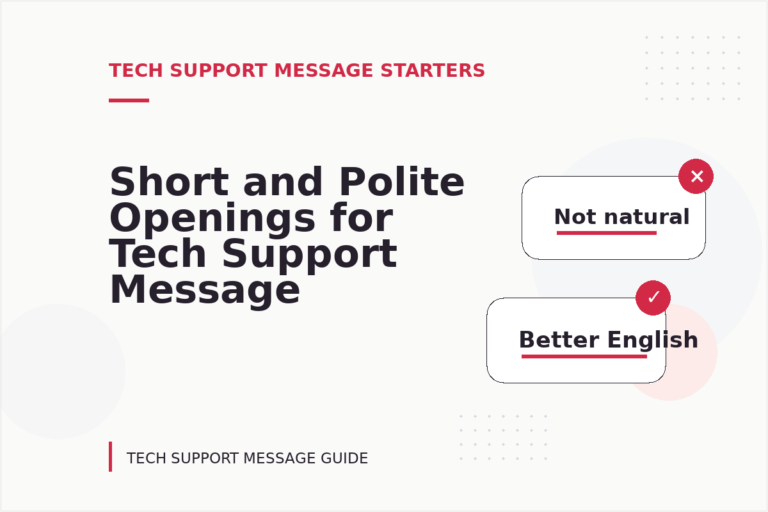 Short and Polite Openings for Tech Support Message English