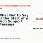 What Not to Say at the Start of a Tech Support Message