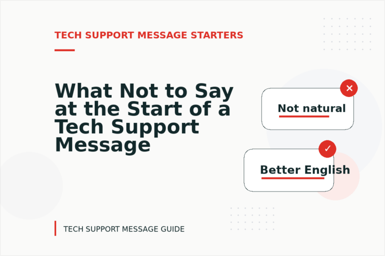 What Not to Say at the Start of a Tech Support Message