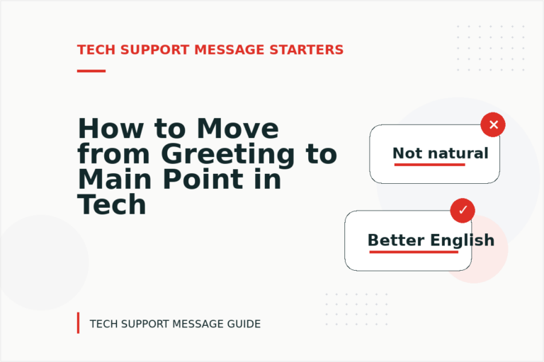 How to Move from Greeting to Main Point in Tech Support Message English