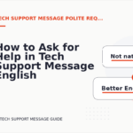 How to Ask for Help in Tech Support Message English
