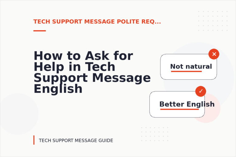 How to Ask for Help in Tech Support Message English