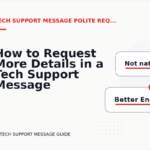 How to Request More Details in a Tech Support Message