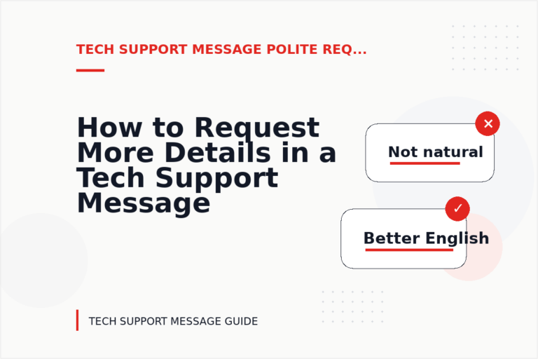 How to Request More Details in a Tech Support Message