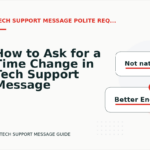 How to Ask for a Time Change in Tech Support Message English