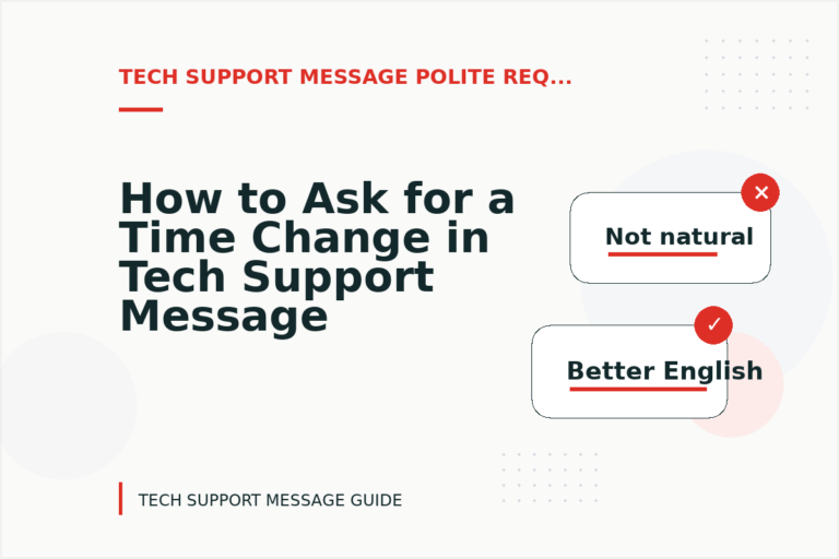 How to Ask for a Time Change in Tech Support Message English