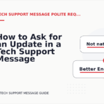 How to Ask for an Update in a Tech Support Message