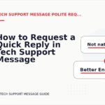 How to Request a Quick Reply in Tech Support Message English