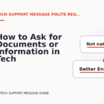 How to Ask for Documents or Information in Tech Support Message English