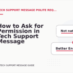 How to Ask for Permission in Tech Support Message English