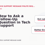 How to Ask a Follow-Up Question in Tech Support Message English