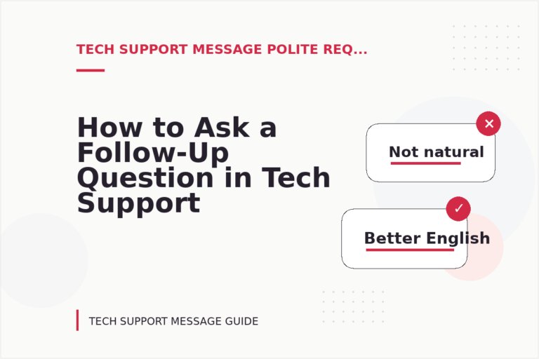 How to Ask a Follow-Up Question in Tech Support Message English