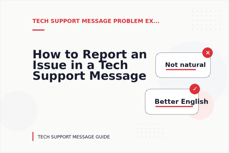 How to Report an Issue in a Tech Support Message
