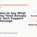 How to Say What You Tried Already in Tech Support Message English