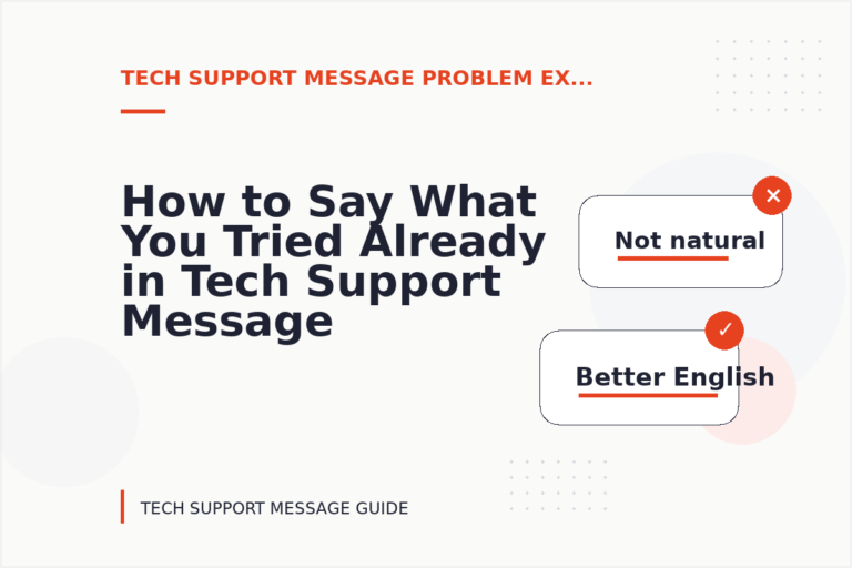 How to Say What You Tried Already in Tech Support Message English How to Say What You Tried Already in Tech Support Message English