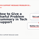 How to Give a Useful Problem Summary in Tech Support Message English