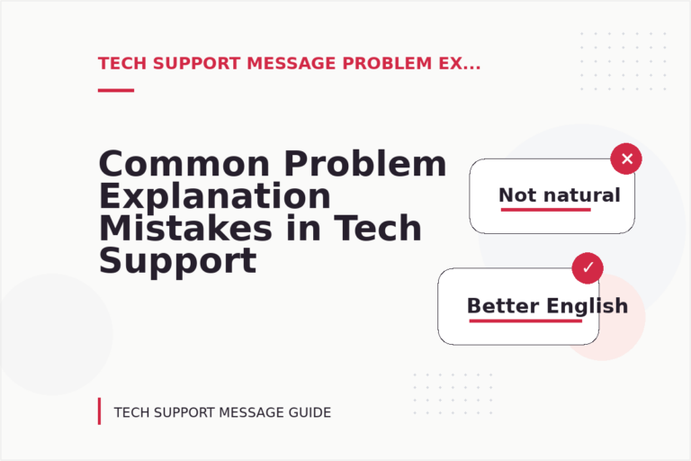 Common Problem Explanation Mistakes in Tech Support Message English Common Problem Explanation Mistakes in Tech Support Message English