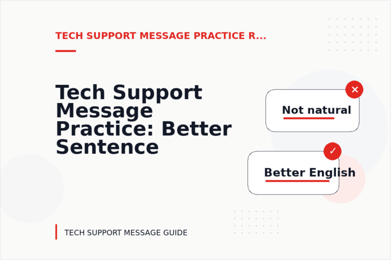 Tech Support Message Practice: Better Sentence Choices