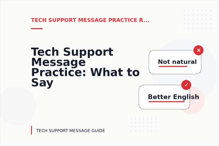 Tech Support Message Practice: What to Say Instead