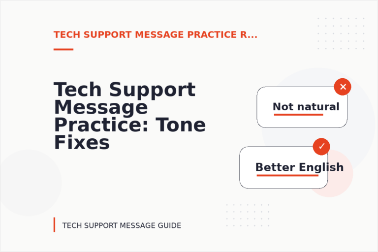 Tech Support Message Practice: Tone Fixes for Real Situations